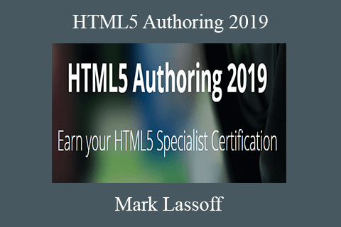 Mark Lassoff – HTML5 Authoring 2019