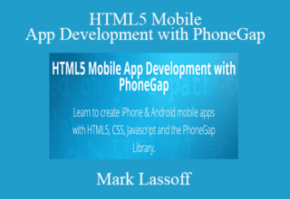 Mark Lassoff – HTML5 Mobile App Development with PhoneGap