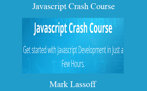 Mark Lassoff – Javascript Crash Course