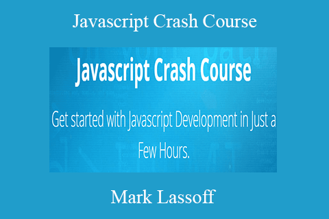 Mark Lassoff – Javascript Crash Course