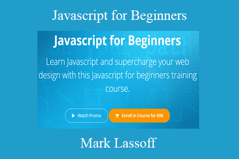 Mark Lassoff – Javascript for Beginners