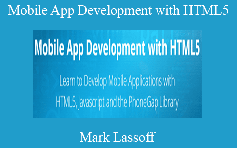 Mark Lassoff – Mobile App Development with HTML5