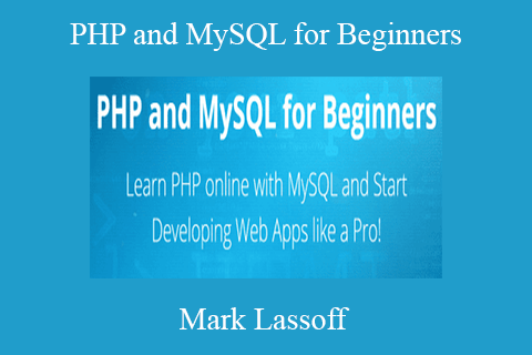 Mark Lassoff – PHP and MySQL for Beginners