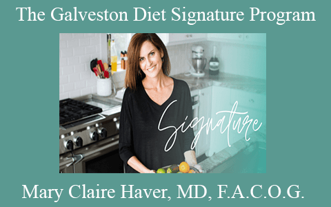 Mary Claire Haver, MD, F.A.C.O.G. – The Galveston Diet Signature Program