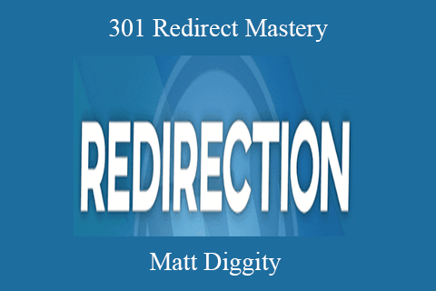 Matt Diggity – 301 Redirect Mastery