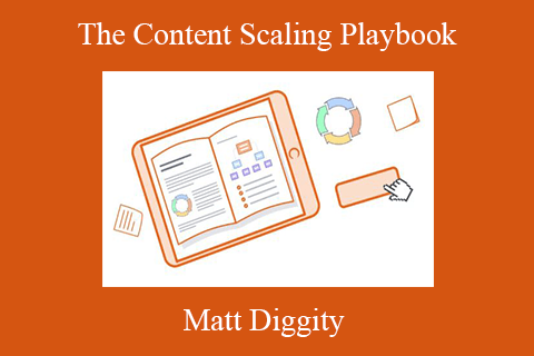 Matt Diggity – The Content Scaling Playbook