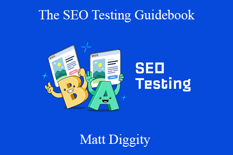 Matt Diggity – The SEO Testing Guidebook