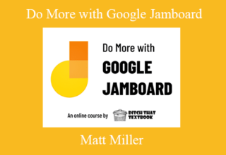 Matt Miller – Do More with Google Jamboard