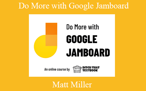 Matt Miller – Do More with Google Jamboard