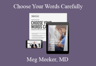 Meg Meeker, MD – Choose Your Words Carefully