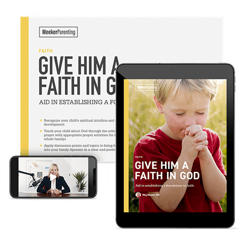 Meg Meeker, MD - Give Him a Faith in God