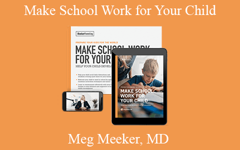 Meg Meeker, MD – Make School Work for Your Child