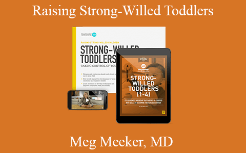 Meg Meeker, MD – Raising Strong-Willed Toddlers