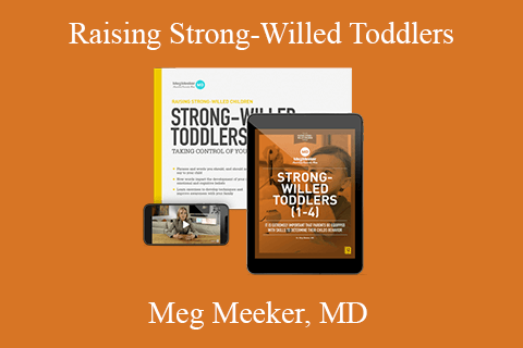 Meg Meeker, MD – Raising Strong-Willed Toddlers