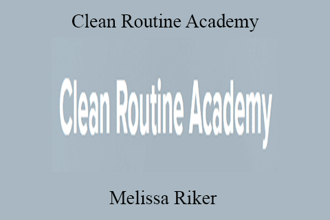 Melissa Riker – Clean Routine Academy