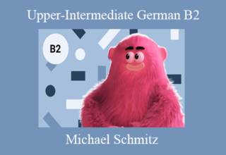 Michael Schmitz – Upper-Intermediate German B2