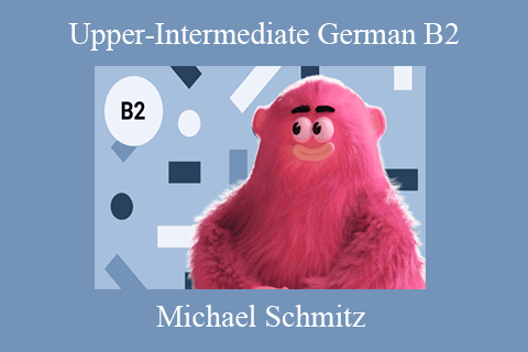 Michael Schmitz – Upper-Intermediate German B2