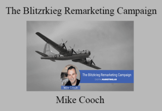 Mike Cooch – The Blitzrkieg Remarketing Campaign