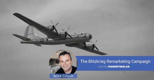 Mike Cooch - The Blitzrkieg Remarketing Campaign