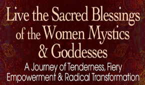 Mirabai Starr - Live the Sacred Blessings of the Women Mystics & Goddesses 2022