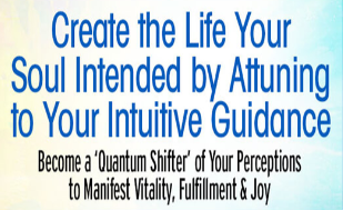 Mona Delfino - Create the Life Your Soul Intended by Attuning to Your Intuitive Guidance 2022