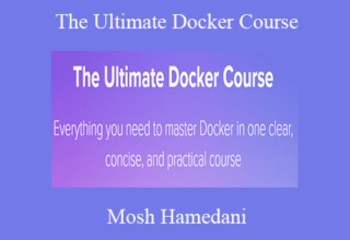 Mosh Hamedani – The Ultimate Docker Course