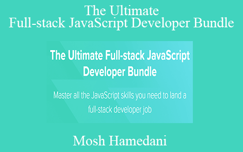 Mosh Hamedani – The Ultimate Full-stack JavaScript Developer Bundle