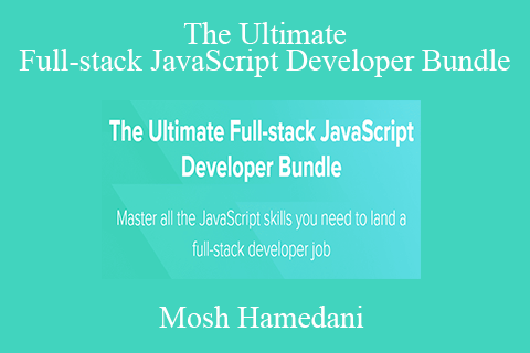 Mosh Hamedani – The Ultimate Full-stack JavaScript Developer Bundle