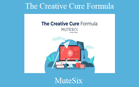 MuteSix – The Creative Cure Formula