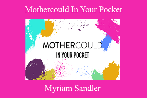 Myriam Sandler – Mothercould In Your Pocket