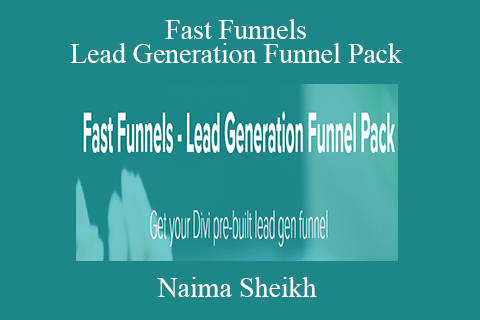 Naima Sheikh – Fast Funnels – Lead Generation Funnel Pack