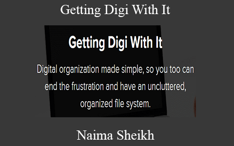 Naima Sheikh – Getting Digi With It