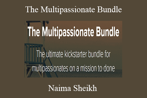 Naima Sheikh – The Multipassionate Bundle