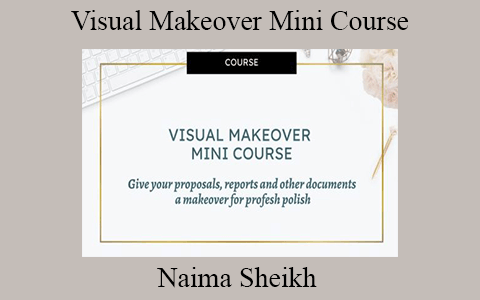 Naima Sheikh – Visual Makeover Mini Course