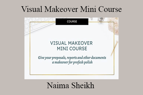 Naima Sheikh – Visual Makeover Mini Course