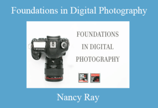 Nancy Ray – Foundations in Digital Photography