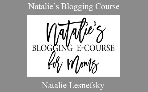 Natalie Lesnefsky – Natalie’s Blogging Course