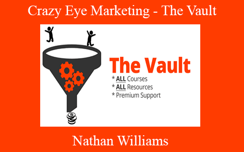 Nathan Williams – Crazy Eye Marketing – The Vault