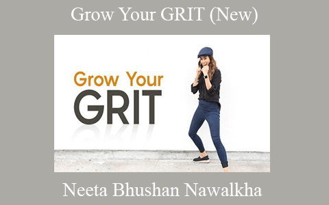 Neeta Bhushan Nawalkha – Grow Your GRIT (New)