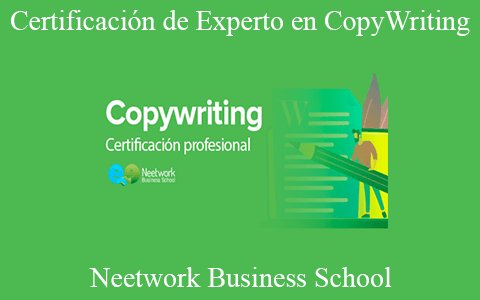 Neetwork Business School – Certificación de Experto en CopyWriting