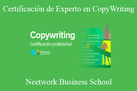 Neetwork Business School – Certificación de Experto en CopyWriting