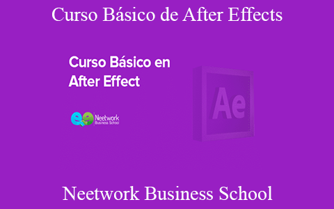 Neetwork Business School – Curso Básico de After Effects