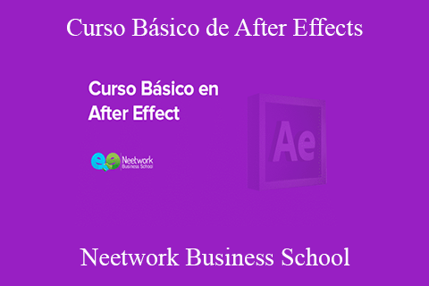 Neetwork Business School – Curso Básico de After Effects