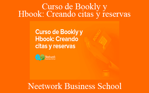 Neetwork Business School – Curso de Bookly y Hbook: Creando citas y reservas