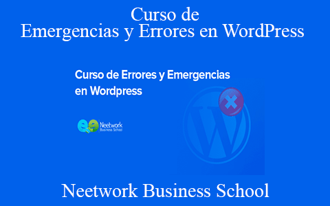 Neetwork Business School – Curso de Emergencias y Errores en WordPress