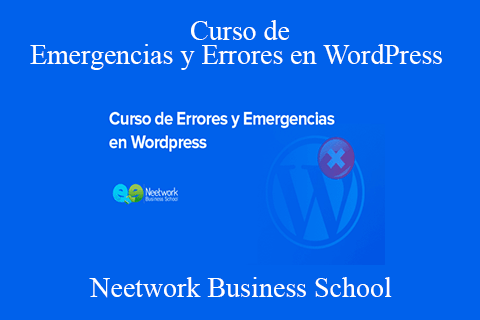 Neetwork Business School – Curso de Emergencias y Errores en WordPress