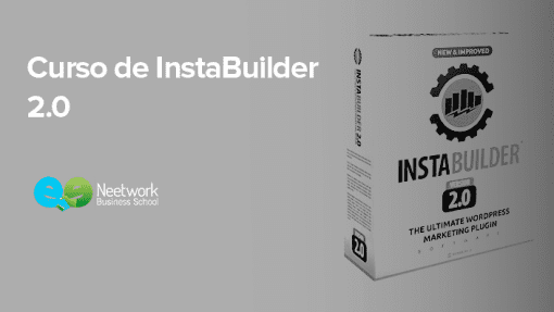 Neetwork Business School - Curso de Instabuilder 2.0