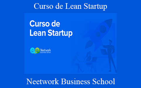 Neetwork Business School – Curso de Lean Startup