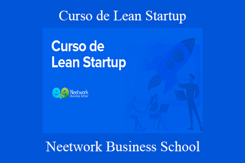 Neetwork Business School – Curso de Lean Startup