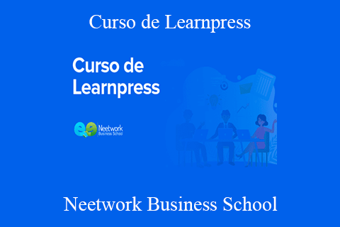 Neetwork Business School – Curso de Learnpress Cómo crear una Academia Online en WordPress